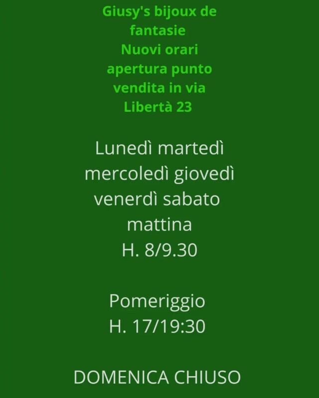 Buon pomeriggio a tutti.
Ho preparato un orario di apertura del punto vendita in via Libertà 23 provvisorio fino a data da destinarsi.
Sto cercando di venire incontro a tutti, molti clienti hanno l'abitudine di uscire di mattina e trovo giusto poter dare un servizio a tutti.
Purtroppo le mie esigenze al momento lo richiedono, mi scuso con tutti voi per il disguido momentaneo.
Sperando di aver fatto cosa gradita, vi abbraccio.
A domani mattina e pomeriggio, oggi non ce la faccio 😔💖🤷‍♀️

P. S. Vi ricordo il negozio online attivo 24h e wapp attivo per qualsiasi informazione o esigenza,male che vada vi rispondo con calma ma rispondo. 
Grazie mille per la comprensione. 

#giusysbijouxdefantasie #smallbusiness #Sardegna